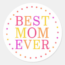 Adesivo Redondo Best Mom Ever