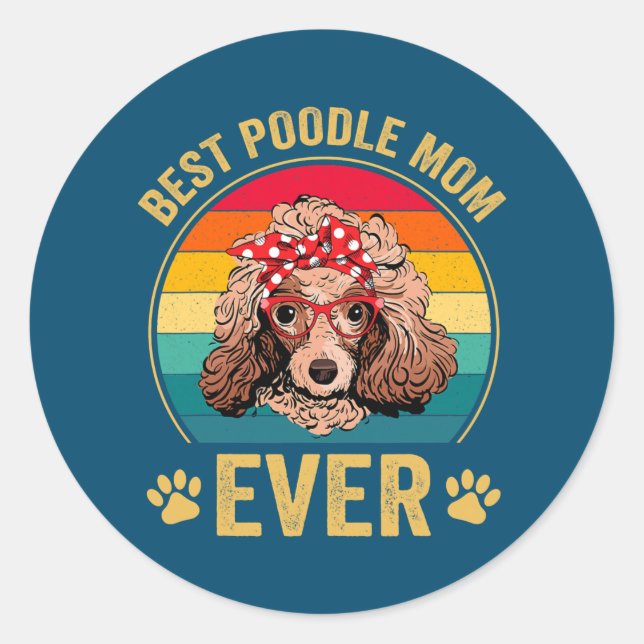 Adesivo Redondo Best Poodle Mom Ever Dog Lover Cute Funny  (Frente)