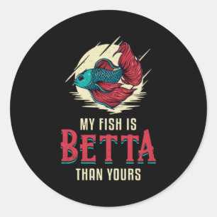 Adesivo Redondo Betta Fish Meu Peixe É Melhor Que O Seu Peixe