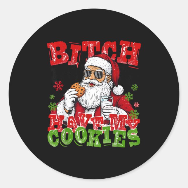 Adesivo Redondo Better Have My Cookies Santa Claus Christmas Funny (Frente)