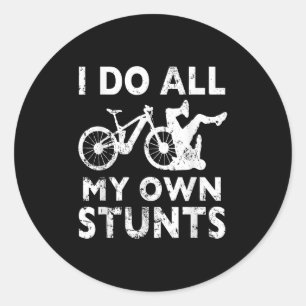 Adesivo Redondo Bicicleta de Stunt - Eu Faço Todos os Meus Próprio