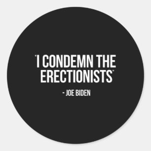 Adesivo Redondo Biden Satire Político Condena Trump dos Erecionist