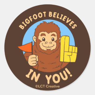 Adesivo Redondo Bigfoot acredita em você