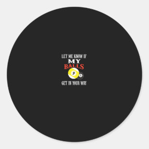 Adesivo Redondo Billiards Engraçados Me Avisem Se Eu Entra No Seu