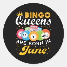 Bingo Queens são Nasceres no aniversário de junho