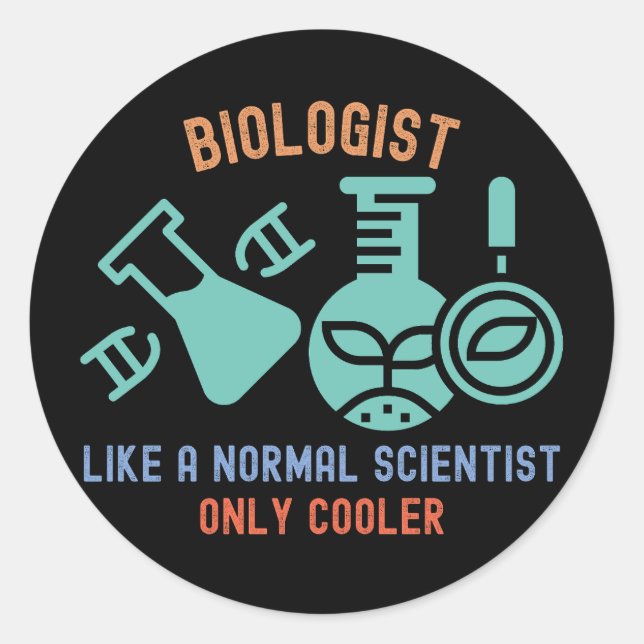 Adesivo Redondo Biólogo Como Cientista Normal Apenas Mais Fria (Frente)