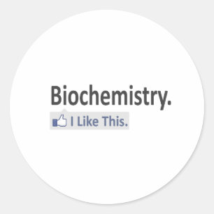 Adesivo Redondo Bioquímica...Eu Gosto Disso.