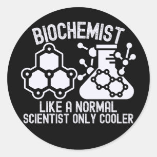 Adesivo Redondo Bioquímico Como um Cientista Normal Só que Mais Le