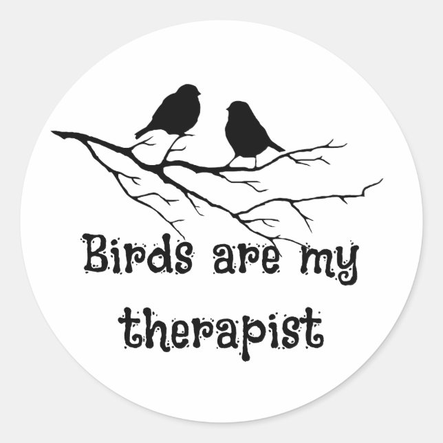 Adesivo Redondo Birds are my therapist Fun Bird Watcher Birding (Frente)