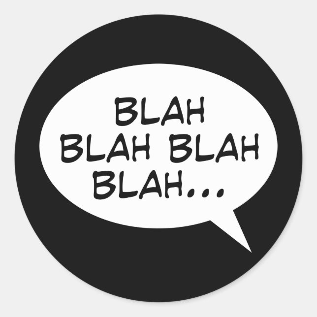 Adesivo Redondo Blá blá blá blá... (Frente)