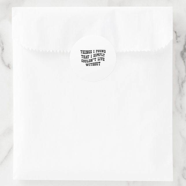 Adesivo Redondo Black And White Funny Text Quote Sticker (Bolsa)