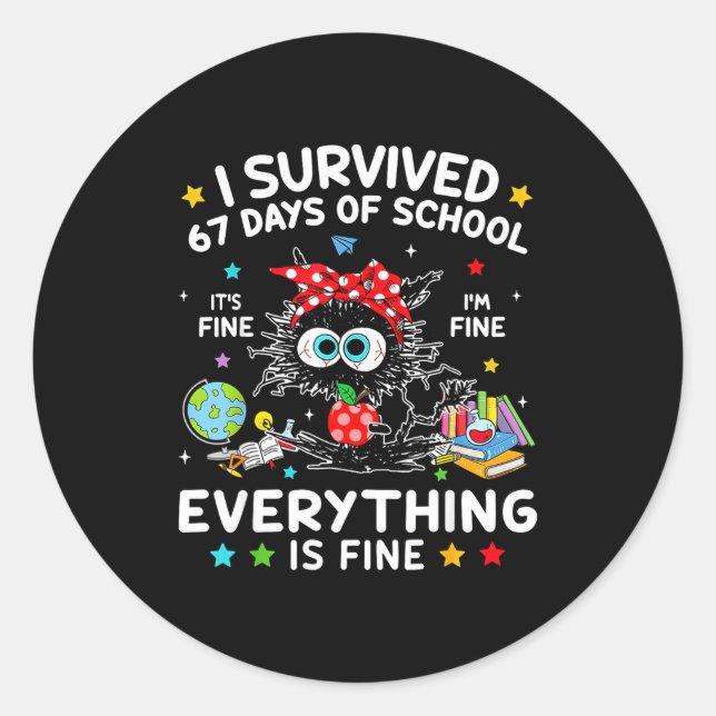 Adesivo Redondo Black Cat I Survived 67 Days Of School Its Fine I' (Frente)