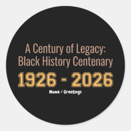 Adesivo Redondo Black History Centenary 1926-2026 Century Legacy