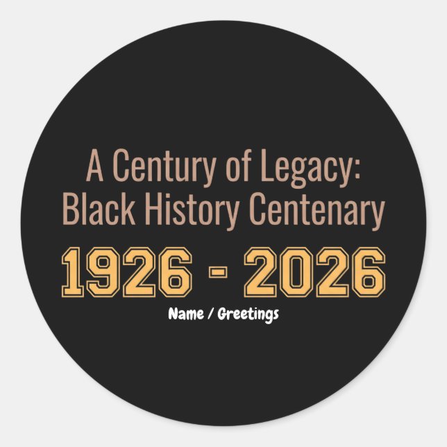 Adesivo Redondo Black History Centenary 1926-2026 Century Legacy (Frente)