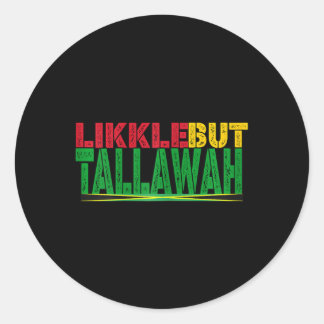 Adesivo Redondo Black History Jamaican Patois Like but Tallawah