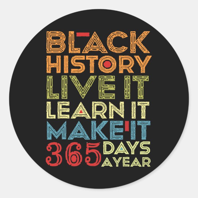 Adesivo Redondo Black History Month 2025 Live It Learning It Make  (Frente)