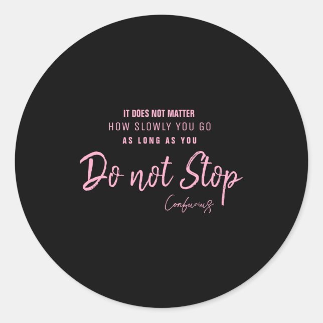 Adesivo Redondo Black Nk Motivational Quote Confucius Dont Stop  (Frente)
