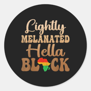 Adesivo Redondo Blackity Black History Month Lightly Melanated Hel
