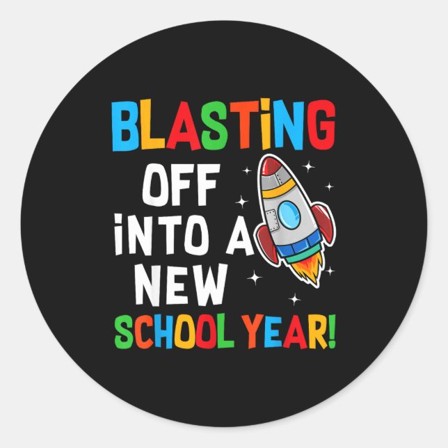 Adesivo Redondo Blasting Off Into A New School Year First Day Teac (Frente)