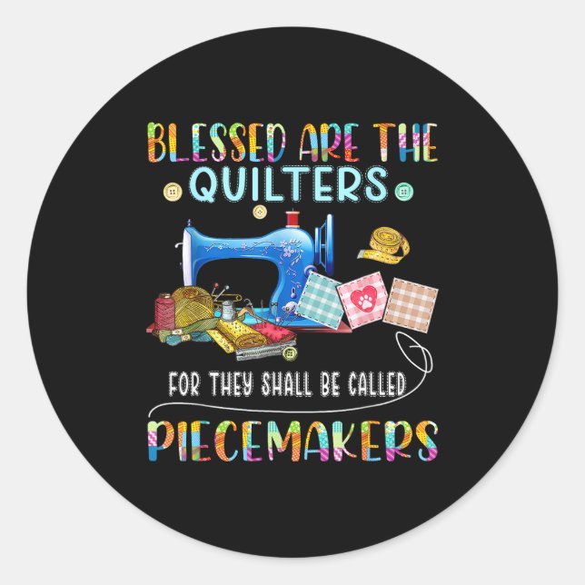 Adesivo Redondo Blessed Are The Quilters Funny Sewing Quote Gift  (Frente)