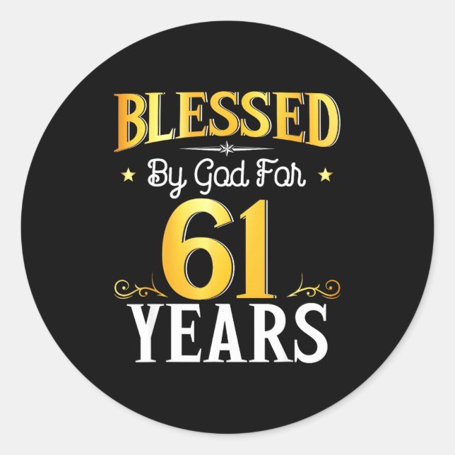 Adesivo Redondo Blessed By God For 61 Years 61th Birthday Men Wome (Frente)