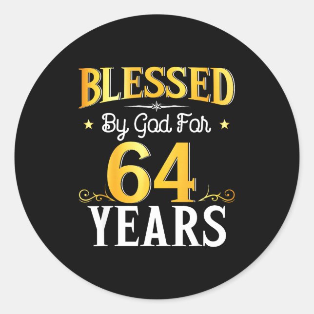 Adesivo Redondo Blessed By God For 64 Years 64th Birthday Men Wome (Frente)