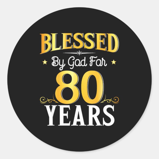 Adesivo Redondo Blessed By God For 80 Years 80th Birthday Men Wome (Frente)