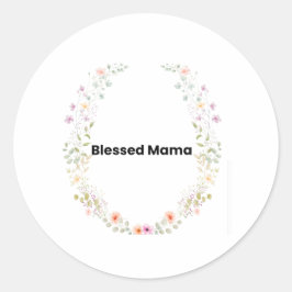 Adesivo Redondo Blessed Mama Floral Inspirational Sticker