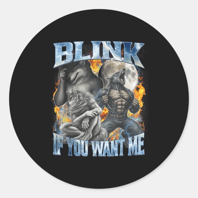 Adesivo Redondo Blink If You Want Me Funny Alpha Wolf Bootleg Meme (Frente)
