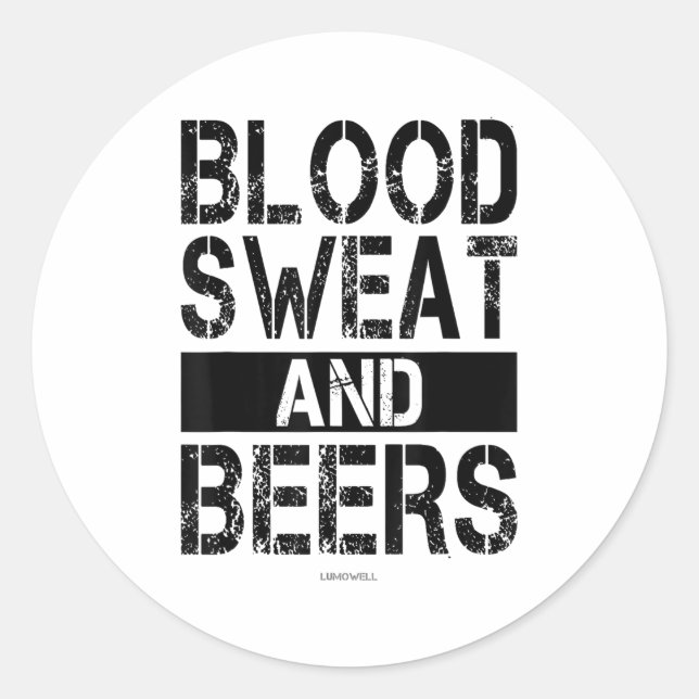 Adesivo Redondo Blood Sweat And Beers - Fitness Gym Motivational S (Frente)