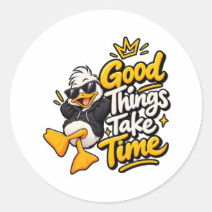 Adesivo Redondo Boas Coisas Levam Tempo Camiseta Funny Cool Duck D