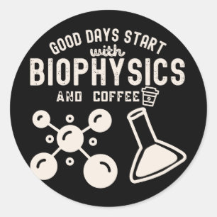 Adesivo Redondo Boas Dias Começam com Biofísica e Café