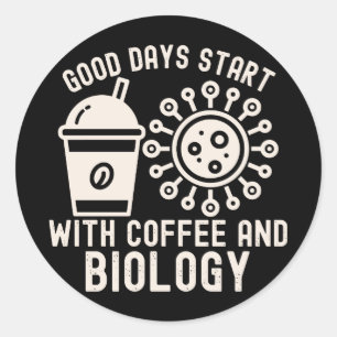 Adesivo Redondo Boas Dias Começam com Café e Biologia