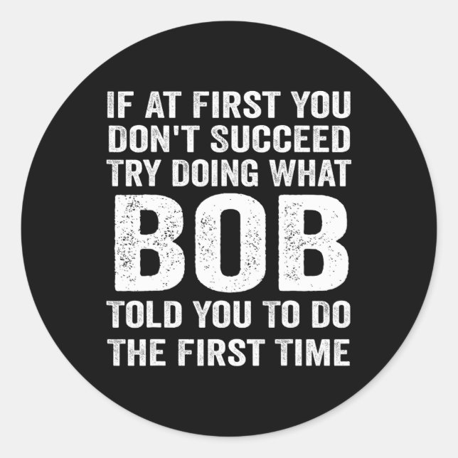 Adesivo Redondo bob nome de presente personalizado bristma engraça (Frente)