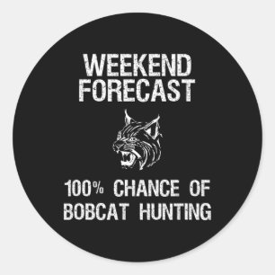 Adesivo Redondo Bobcat Hunting Gift - Fim de Semana Funny Hunter F