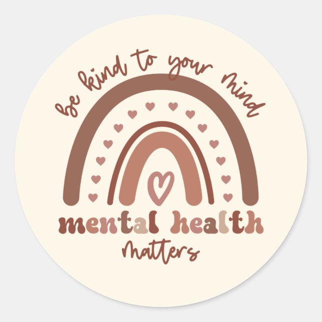 Adesivo Redondo Boho Rainbow Mental Health Seja gentil Com Sua Men (Frente)