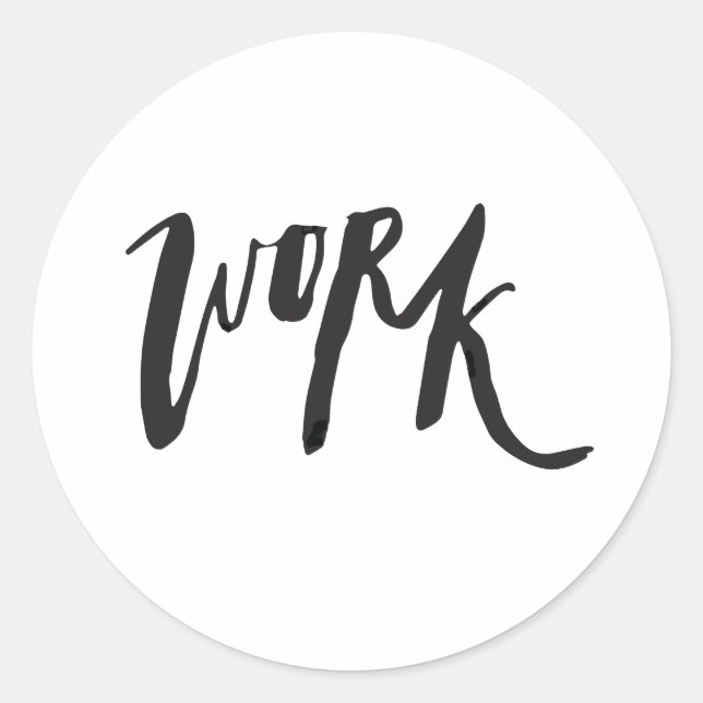 Adesivo Redondo Bold Handwritten Work Quote (Frente)