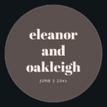 Adesivo Redondo Bold Typography Warm Brown Modern Custom Wedding<br><div class="desc">This round wedding sticker in brown features clean serif typography with the couple’s names and date on a rich neutral background. A simple,  modern option for sealing envelopes,  favors,  or packaging on your wedding day. Personalize the names and date to match your celebration.</div>