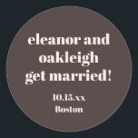 Adesivo Redondo Bold Typography Warm Brown Modern Wedding Custom<br><div class="desc">This personalized wedding sticker in brown features bold modern typography with a warm,  minimalist layout. Customize the names,  date,  and location to match your celebration details. A versatile option for wedding favors,  envelopes,  welcome bags,  and day-of decor. Designed to coordinate seamlessly with modern and neutral wedding styles.</div>