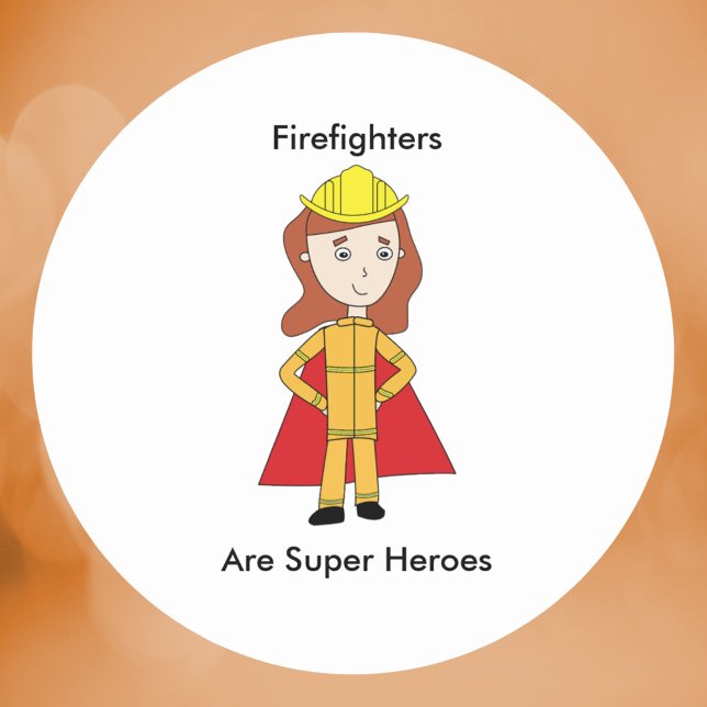 Adesivo Redondo Bombeiros São Super Heróis Mulheres Engraçadas (A sticker featuring a woman firefighter and the text, "Firefighters Are Super Heroes".)