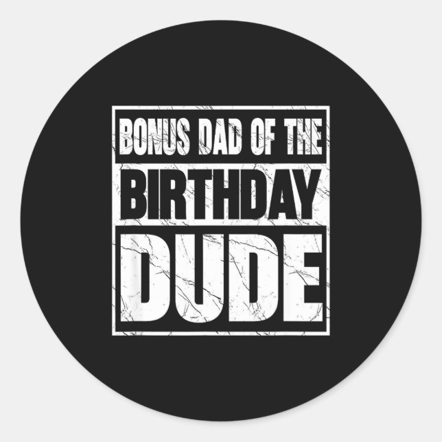 Adesivo Redondo Bonus Dad Of The Birthday Dude Bonus Dad Of The Bi (Frente)