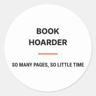 Adesivo Redondo Book Hoarder So Many Pages So Little Time Sticker