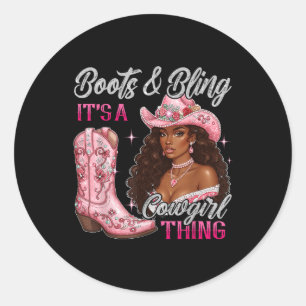 Adesivo Redondo Boots &amp; Bling It A Cowgir Thing Black