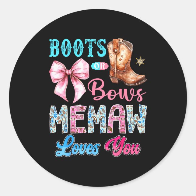 Adesivo Redondo Boots Or Bows Memaw Loves You Gender Reveal Wester (Frente)