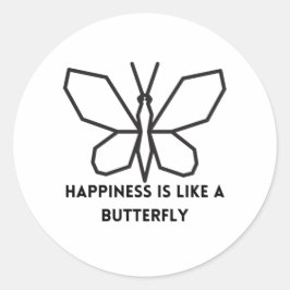 Adesivo Redondo Borboletas: Felicidade É Como Uma Borboleta