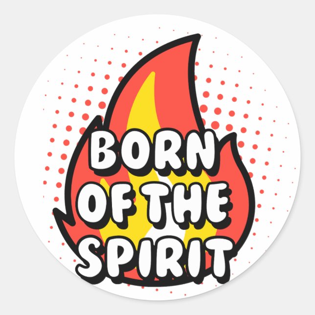 Adesivo Redondo Born of The Spirit, Christian quotes (Frente)