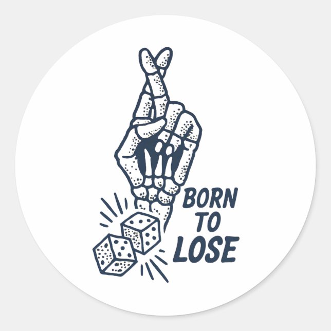 Adesivo Redondo Born To Lose Dice Funny Sticker (Frente)