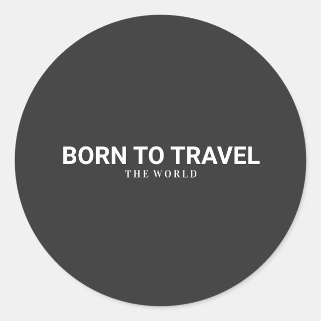 Adesivo Redondo Born to travel the world (Frente)