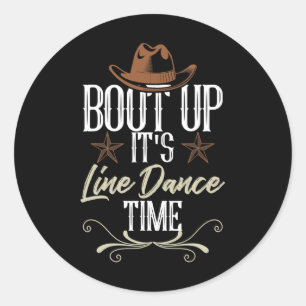 Adesivo Redondo Bout It's Line Dance Time - Line Dancing