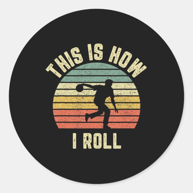 Adesivo Redondo Bowling  This is How I Roll  Retro Design Tee (Frente)